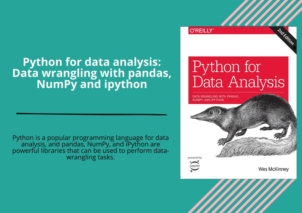 Python for data analysis: Data wrangling with pandas, NumPy and ipython