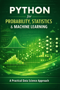 Python for probability statistics and machine learning