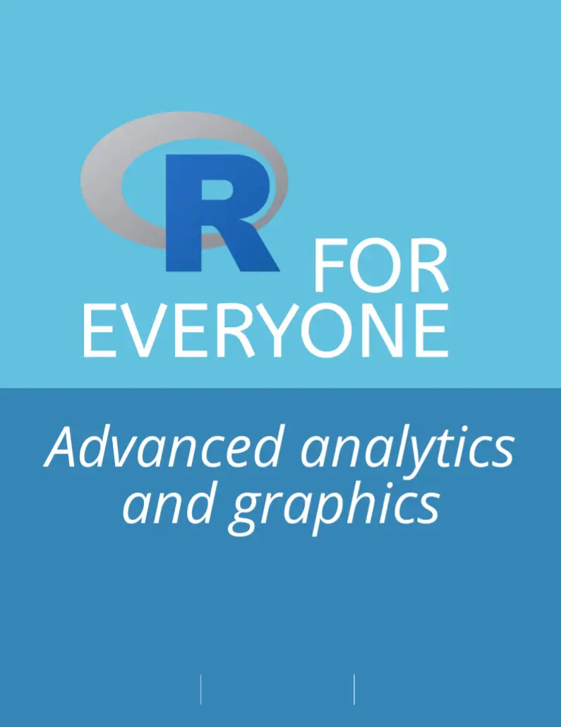 r-for-everyone-advanced-analytics-and-graphics