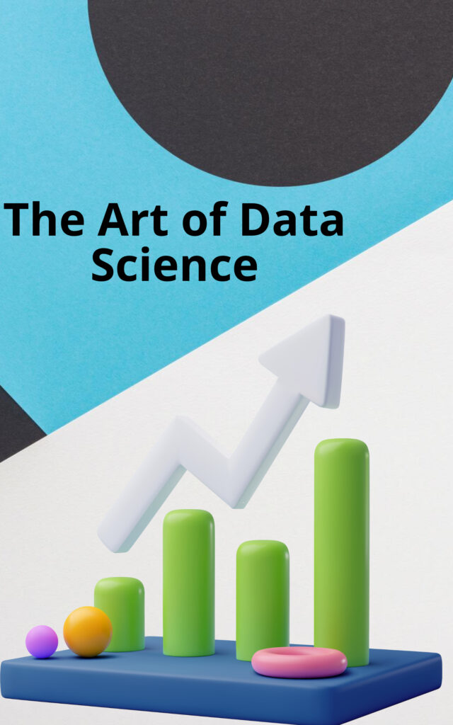 The Art of Data Science A Guide for Anyone Who Works with Data
