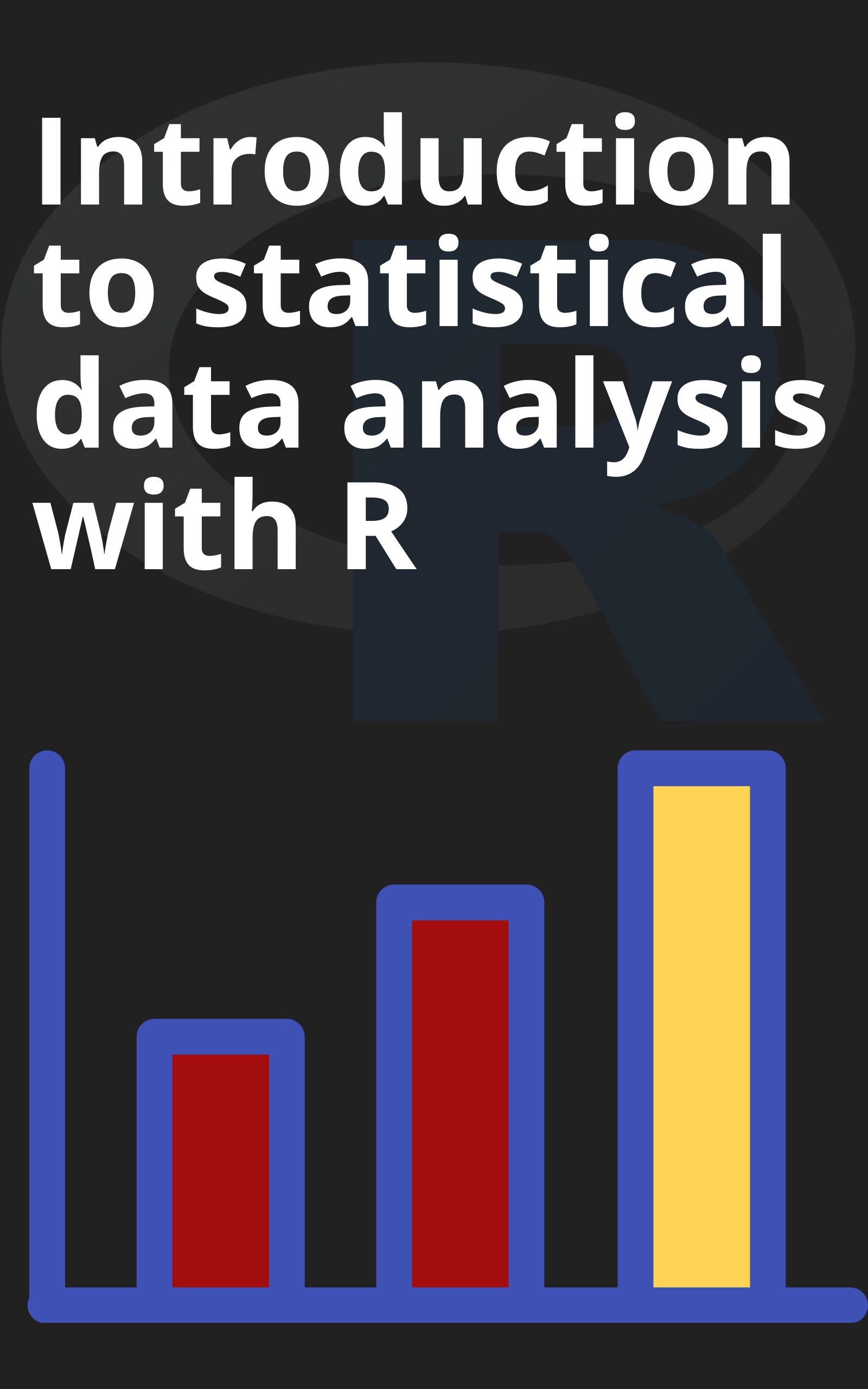 Introduction to statistical data analysis with R