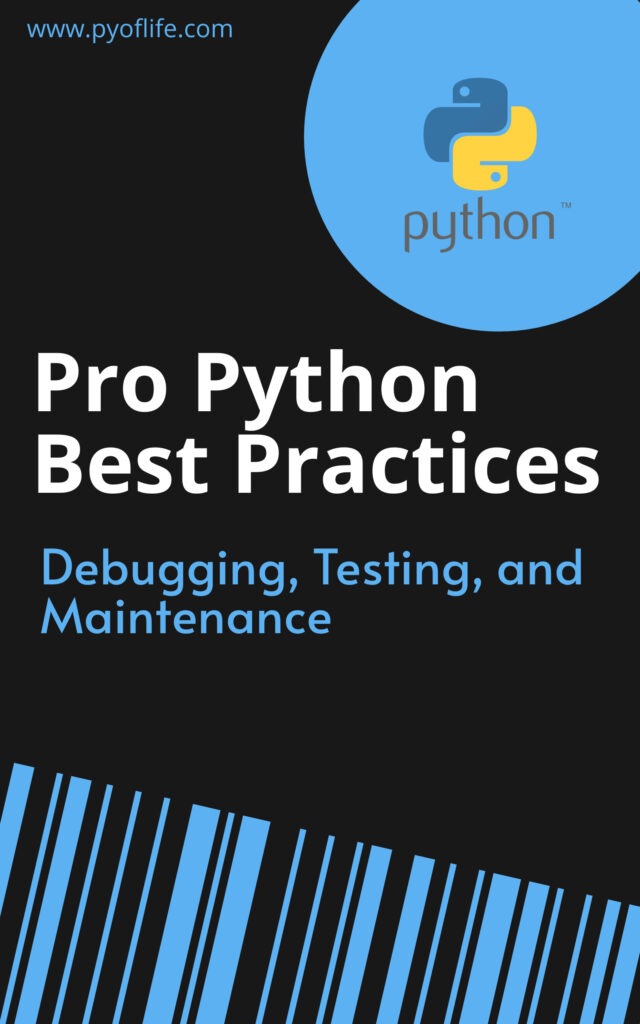 Pro Python Best Practices  Debugging, Testing, and Maintenance